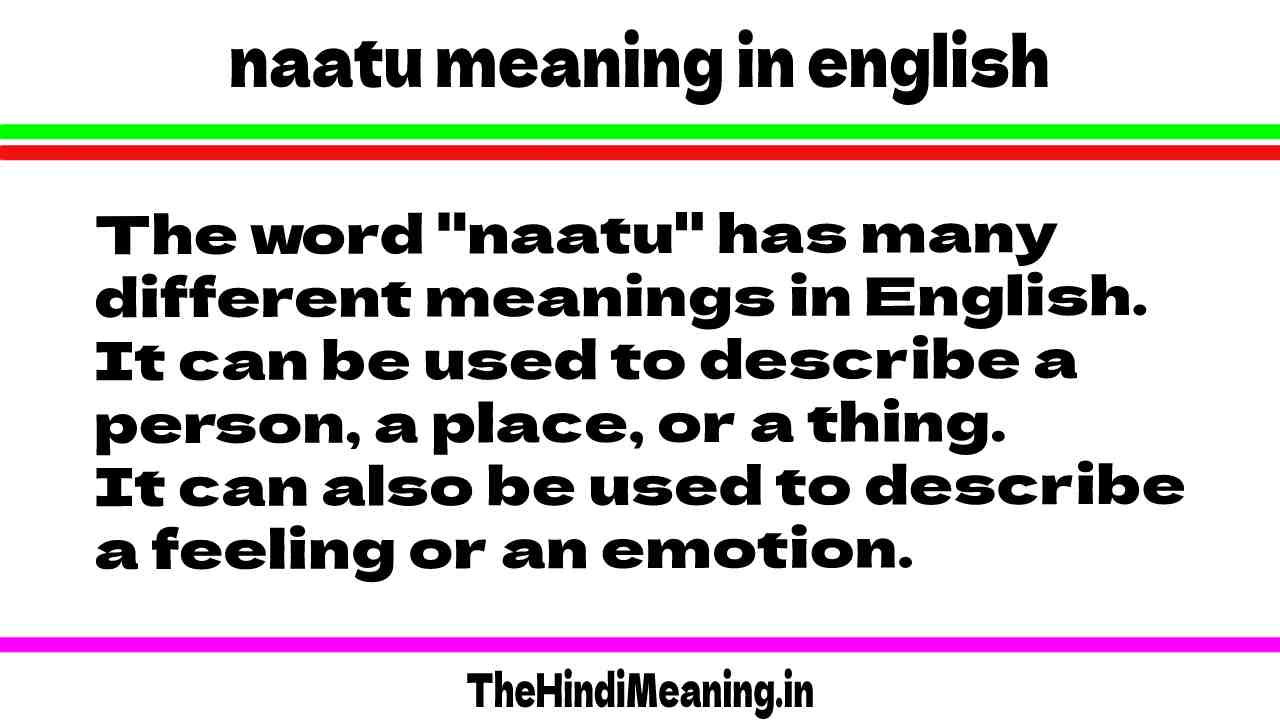 Naatu meaning in english language