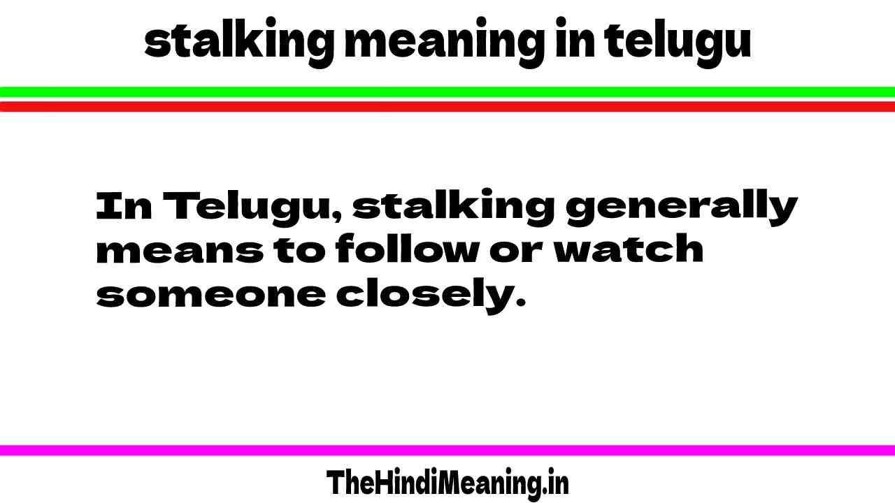 Stalking meaning in Telugu language